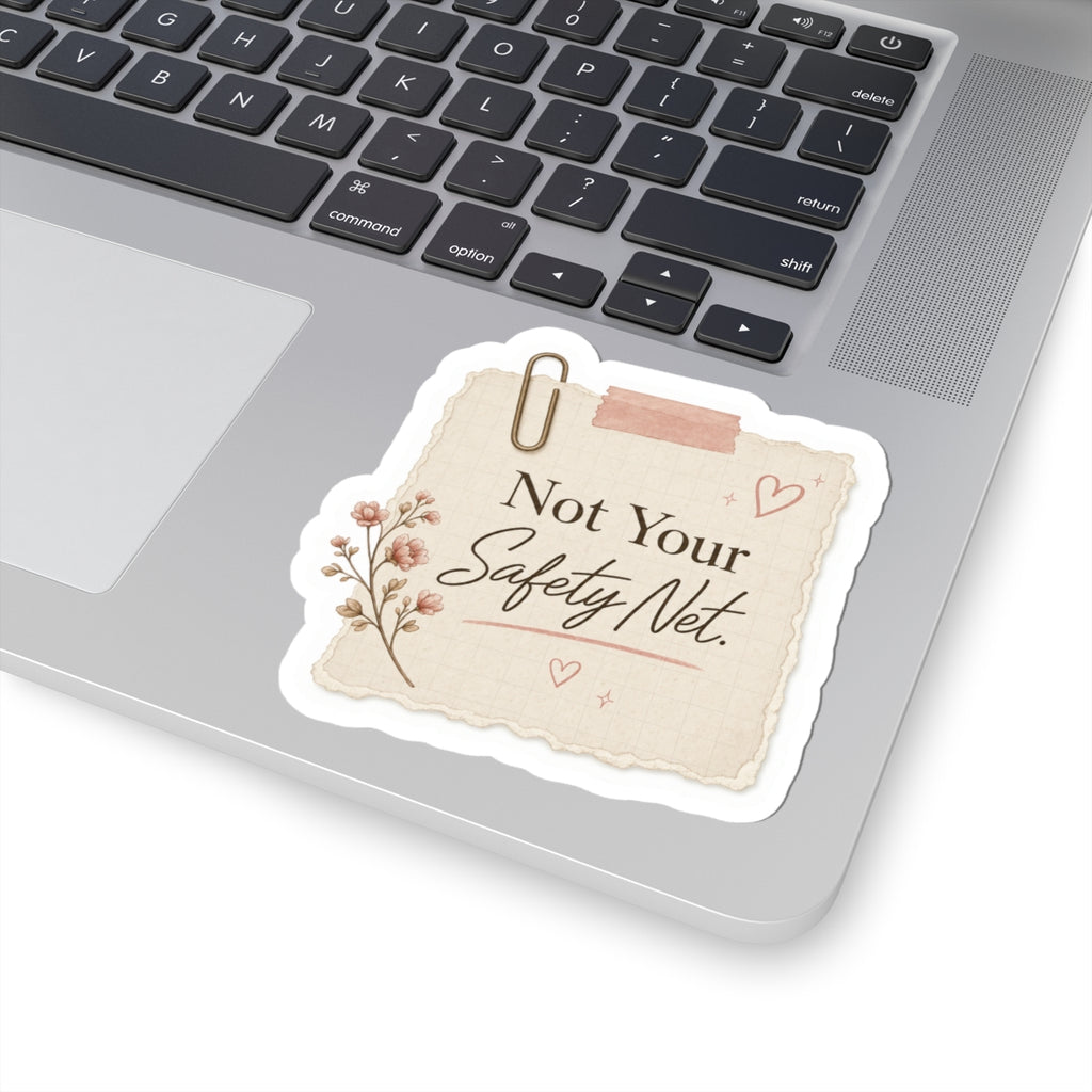 Not Your Safety Net Sticker