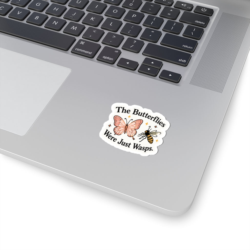 The Butterflies Were Just Wasps Sticker