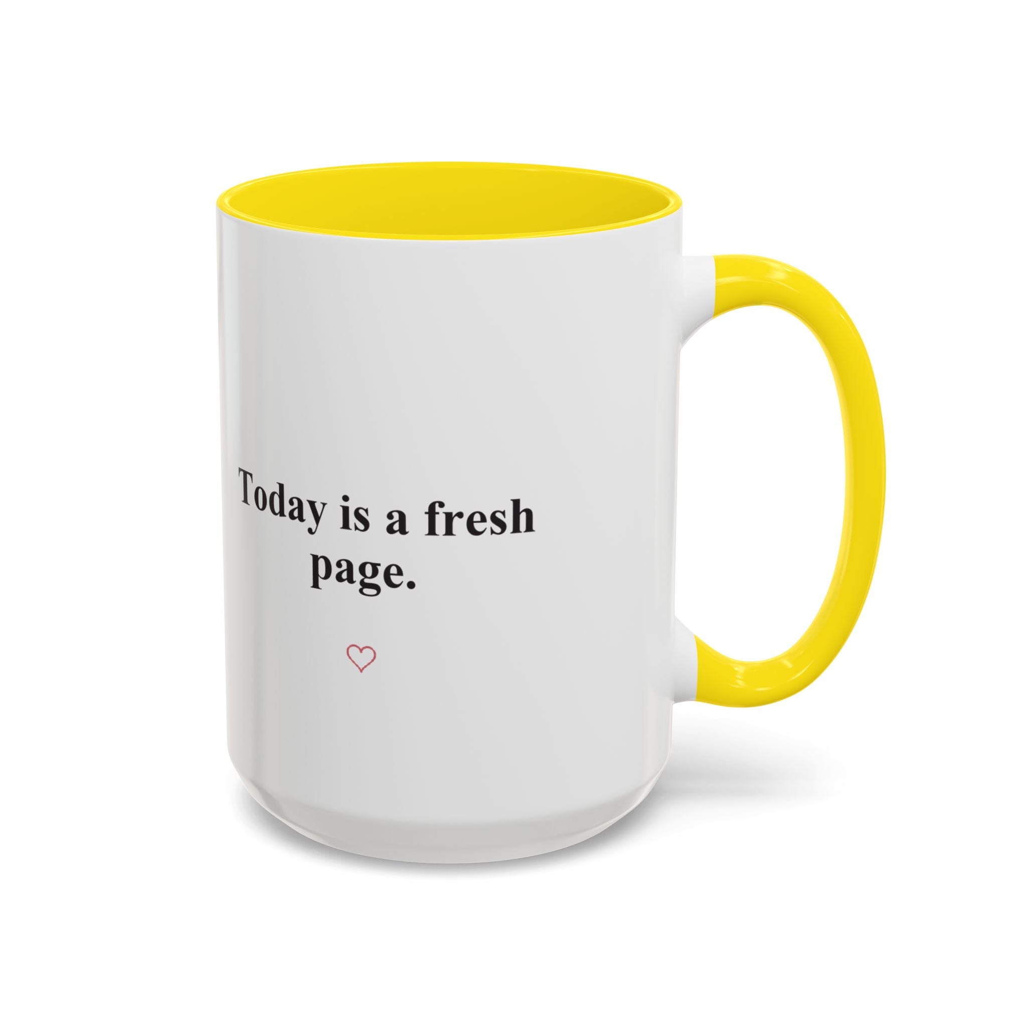 Today Is a Fresh Page Accent Coffee Mug