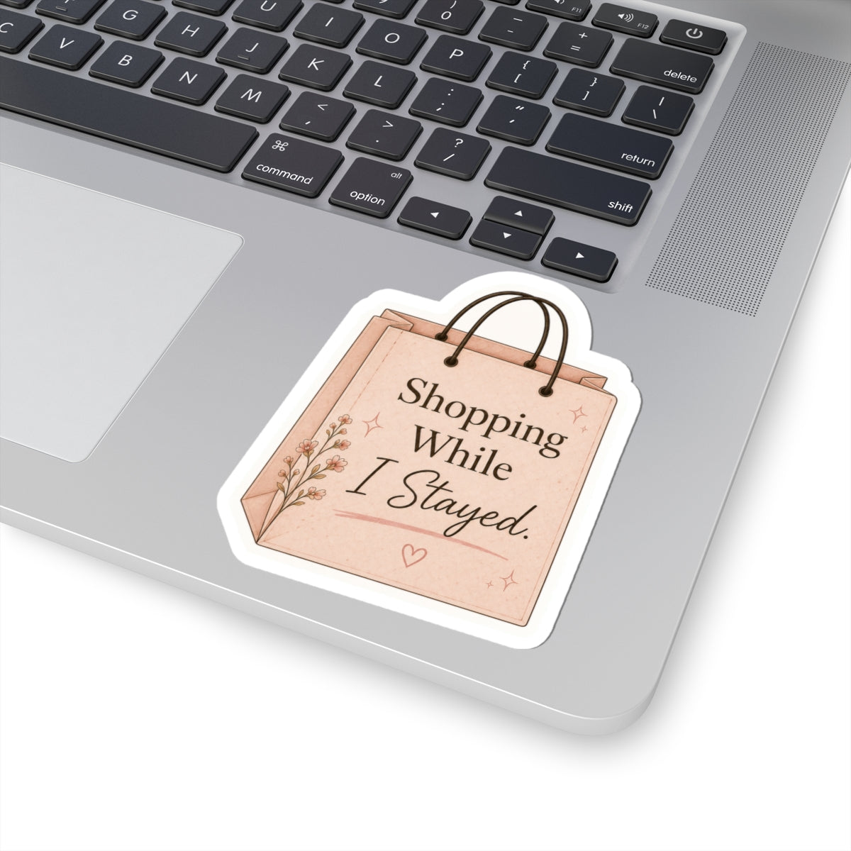 Shopping While I Slayed Sticker