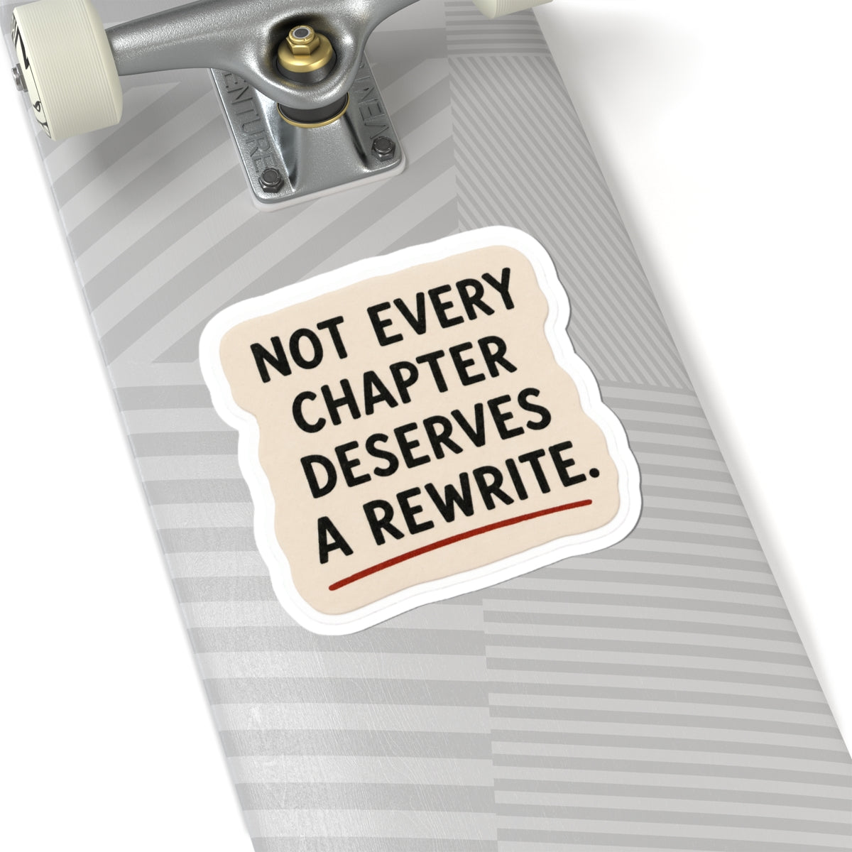 Not Every Chapter Deserves a Rewrite Sticker
