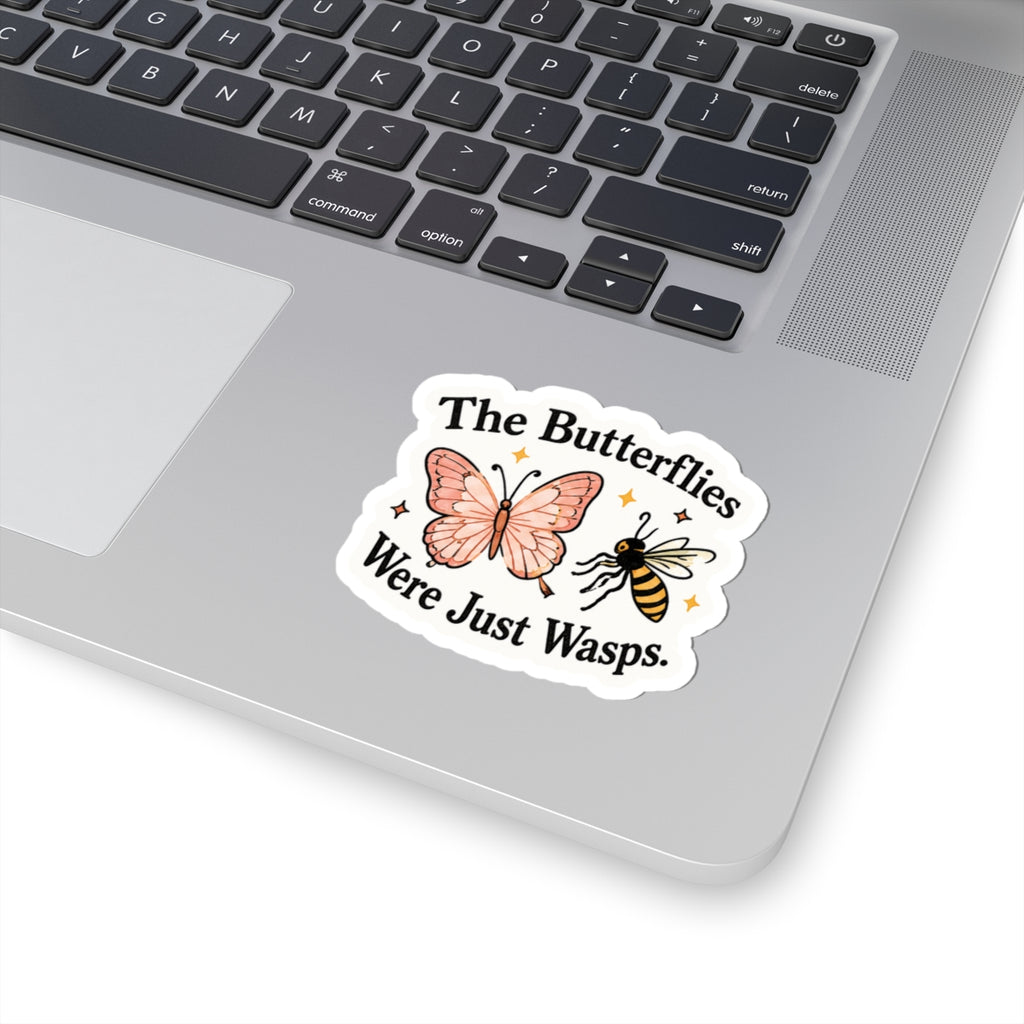 The Butterflies Were Just Wasps Sticker