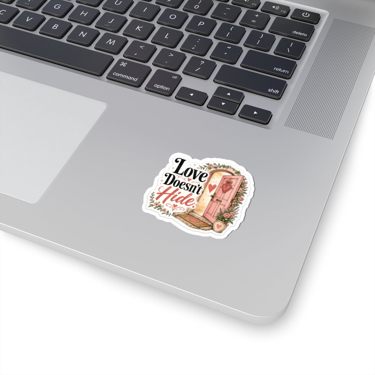 Love Doesn't Hide Sticker