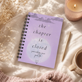 " The Chapter Is Closed " Spiral Bound Journal