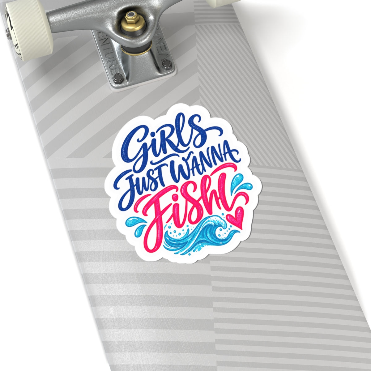 Girls Just Wanna Fish Sticker 🎣💗🌊