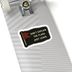 Don't Explain the Flags Sticker Sticker