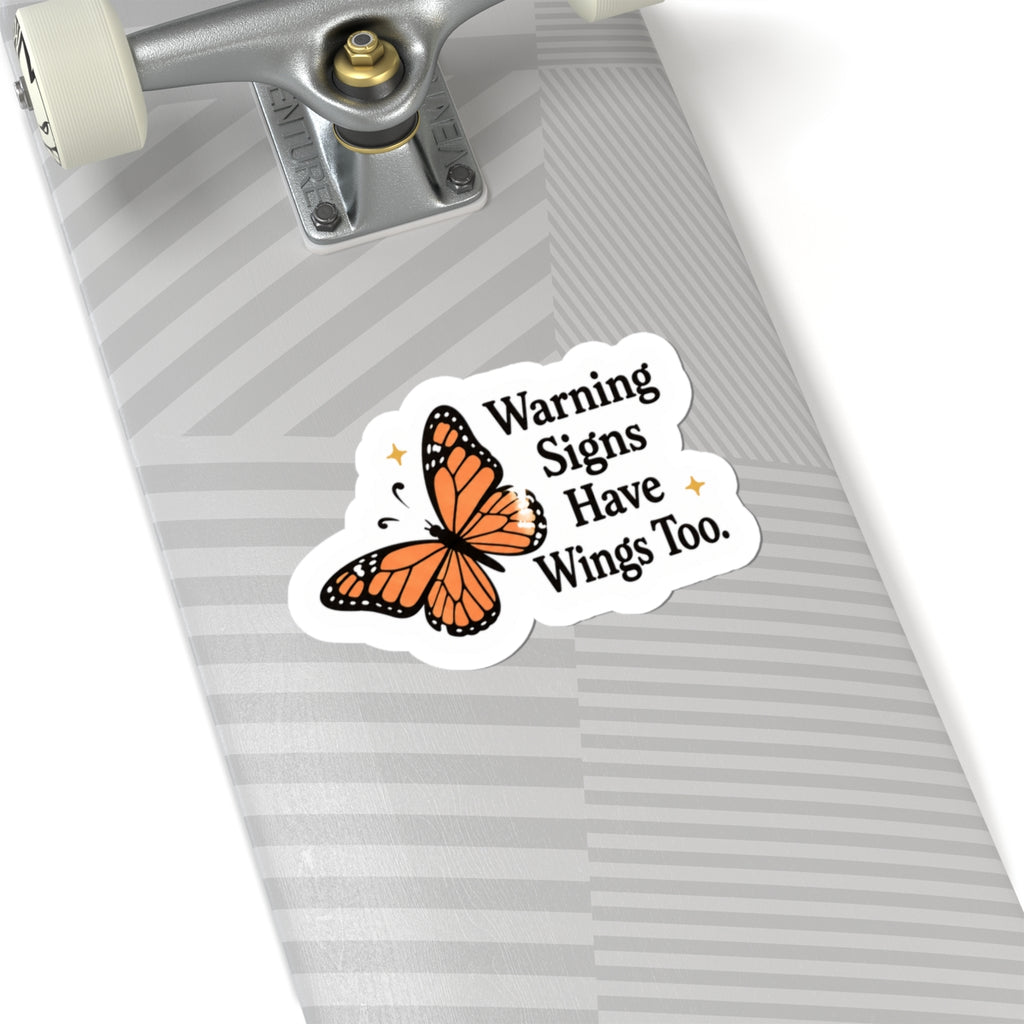 Warning Signs Have Wings Too Sticker
