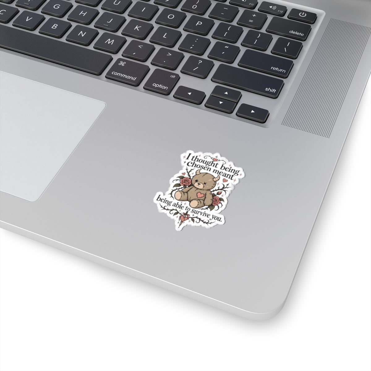 "I thought being chosen meant being able to survive you" Sticker