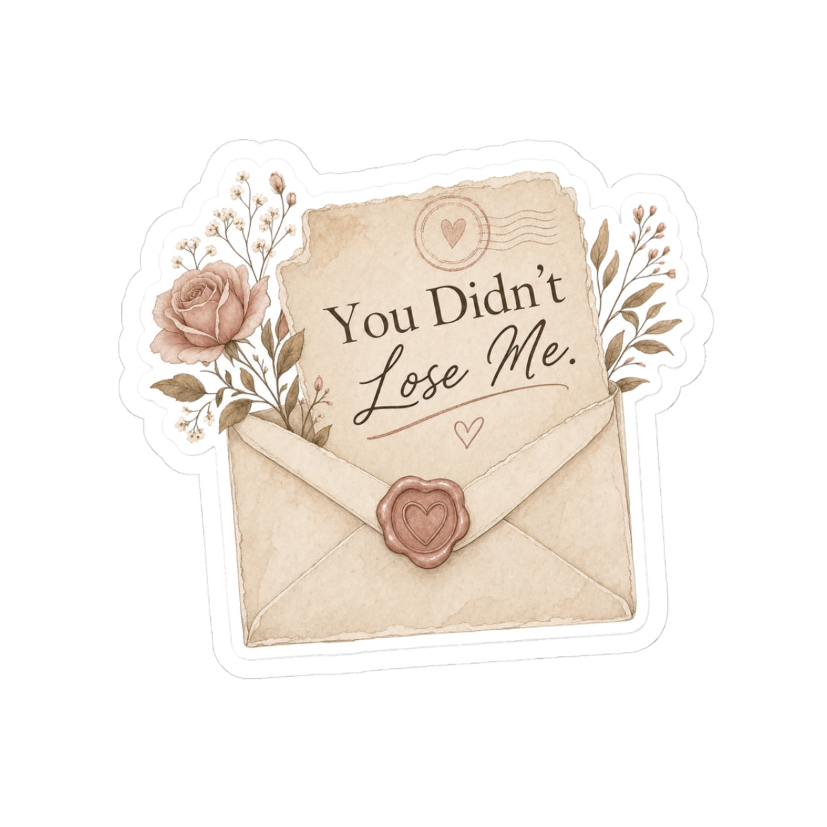 You Didn't Lose Me Sticker