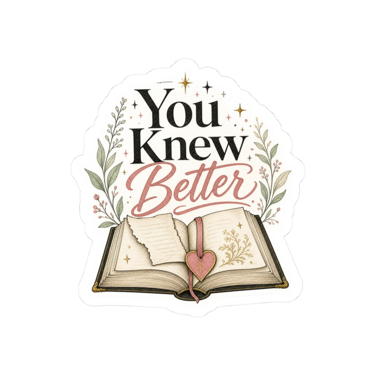 You Knew Better Book Sticker