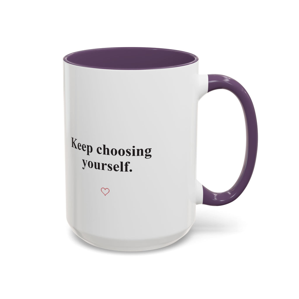 Keep Choosing Yourself Accent Coffee Mug
