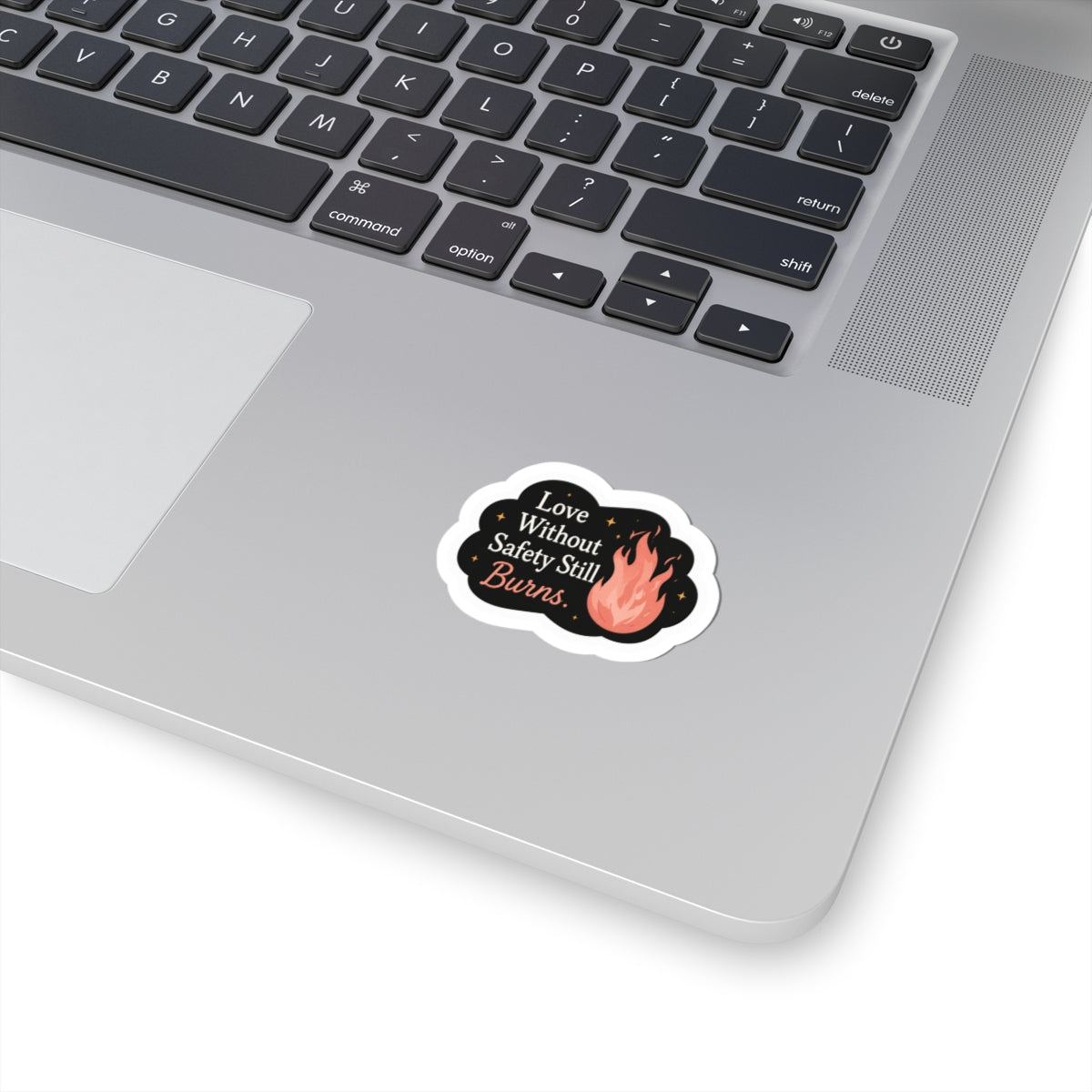 Love Without Safety Still Burns Sticker