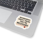 Boundaries Aren’t Mean. They’re Necessary. Sticker