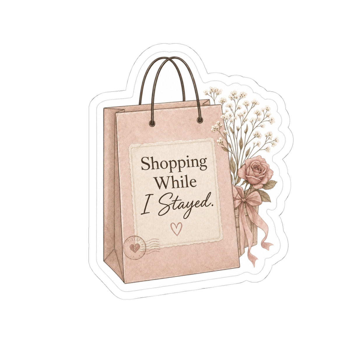 Shopping While I Stayed Sticker