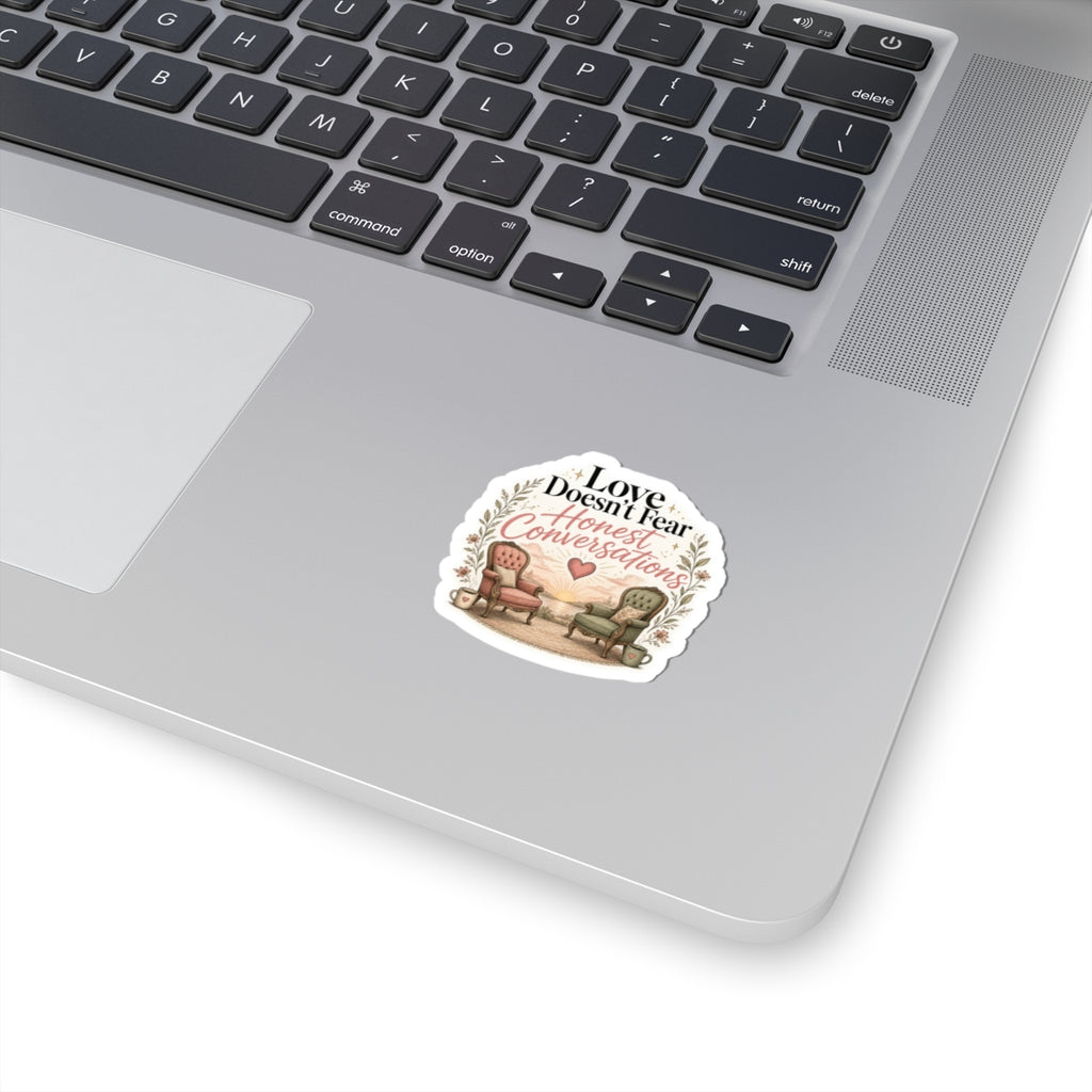 Love Doesn't Fear Honest Conversations Sticker