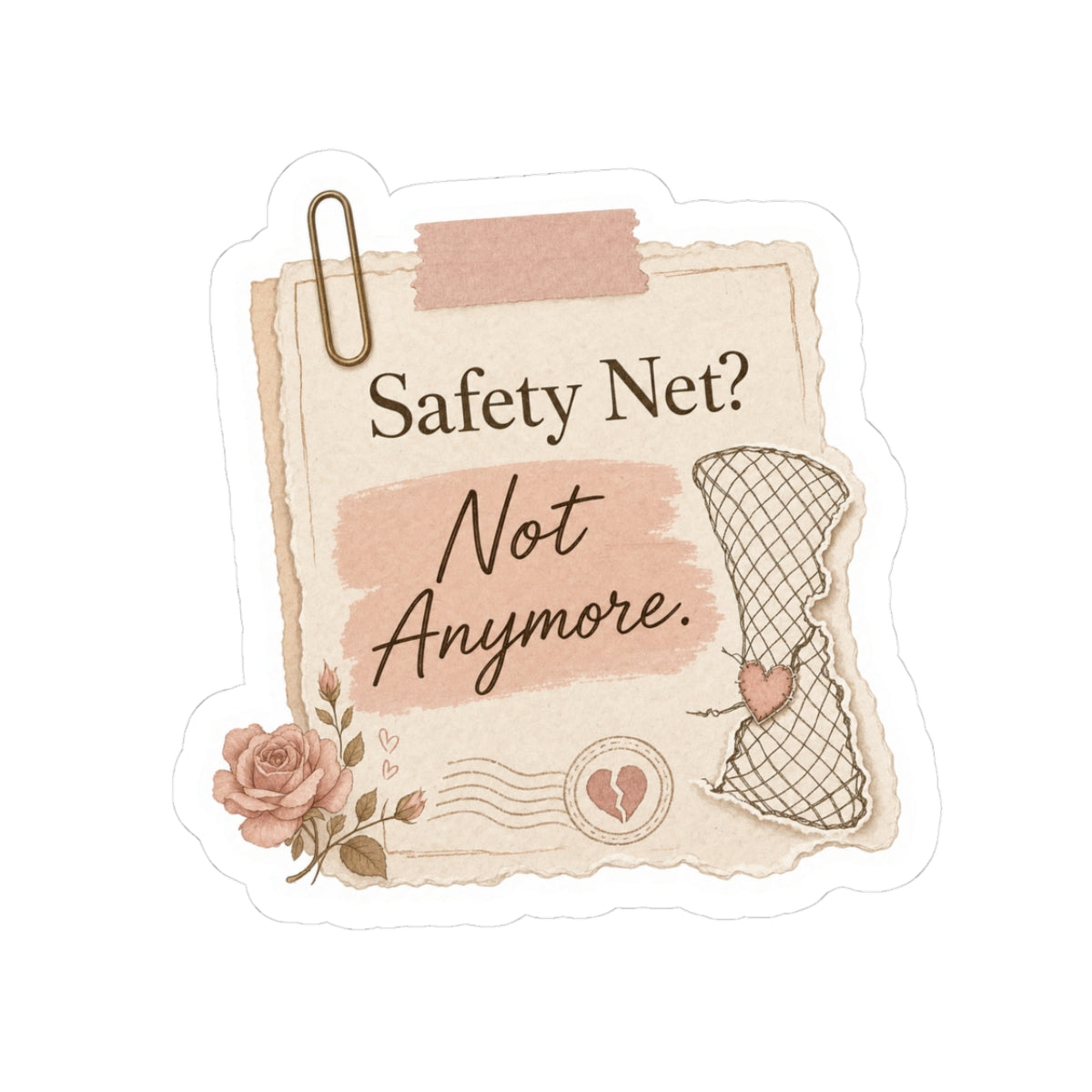 Safety Net? Not Anymore Sticker