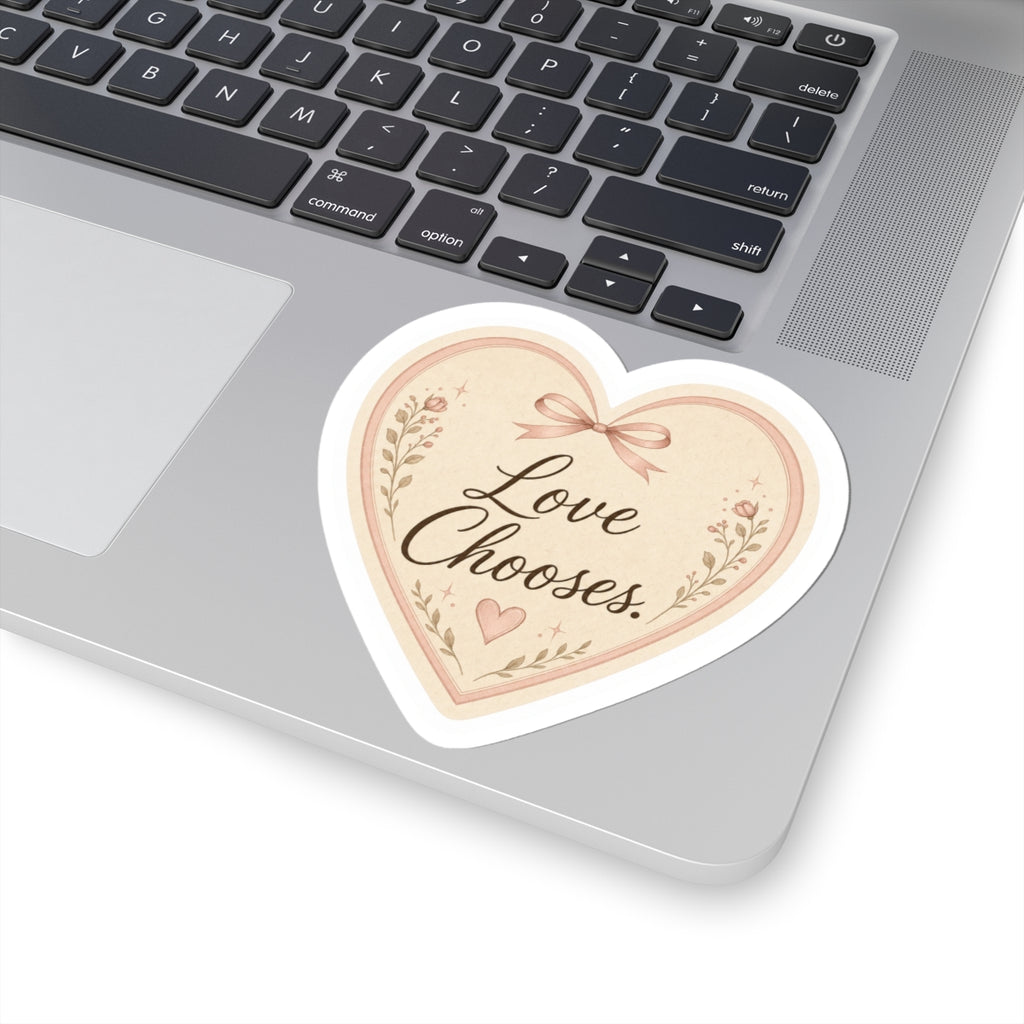 Love Chooses Sticker
