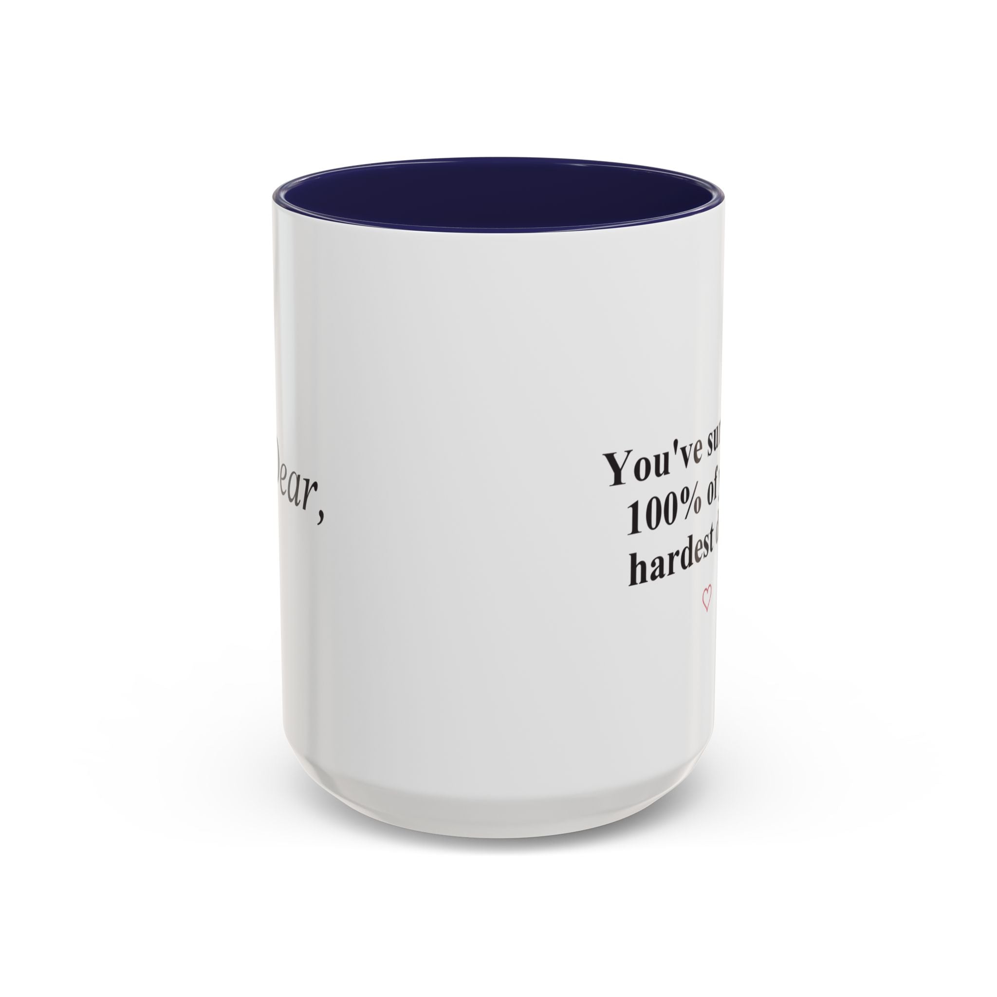You’ve Survived 100% of Your Hardest Days Coffee Mug