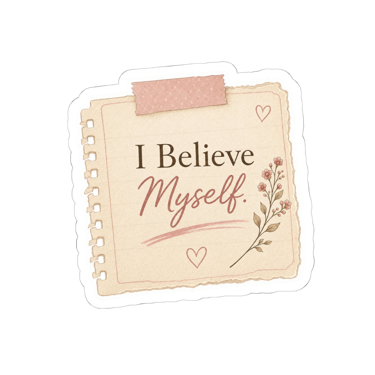 I Believe Myself Sticker