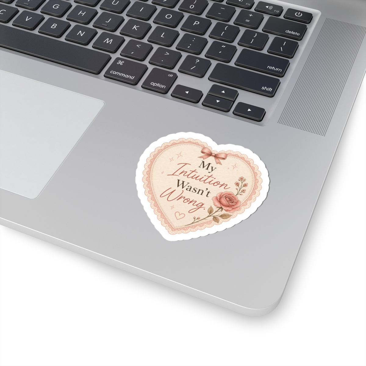 My Intuition Wasn’t Wrong Sticker