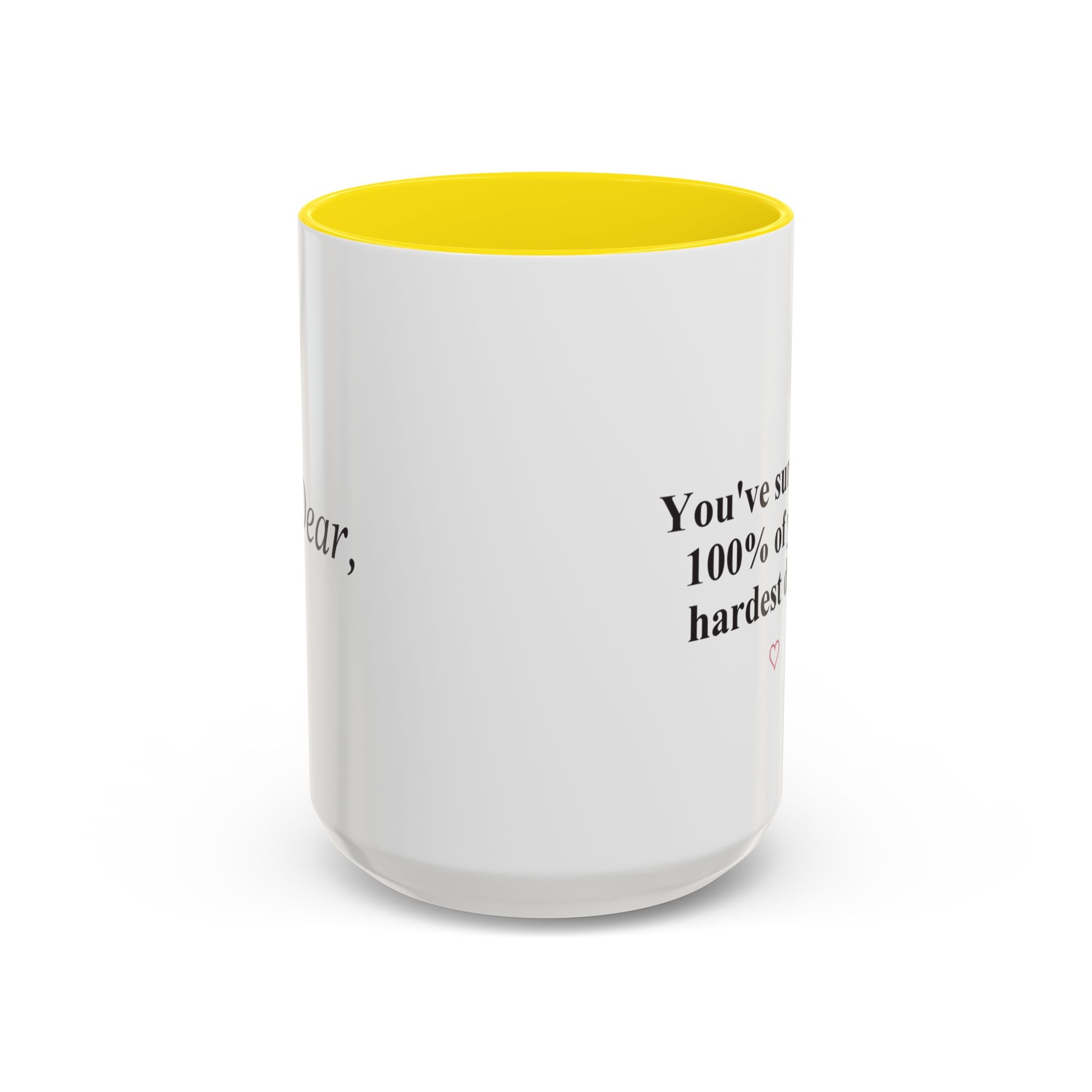 You’ve Survived 100% of Your Hardest Days Coffee Mug