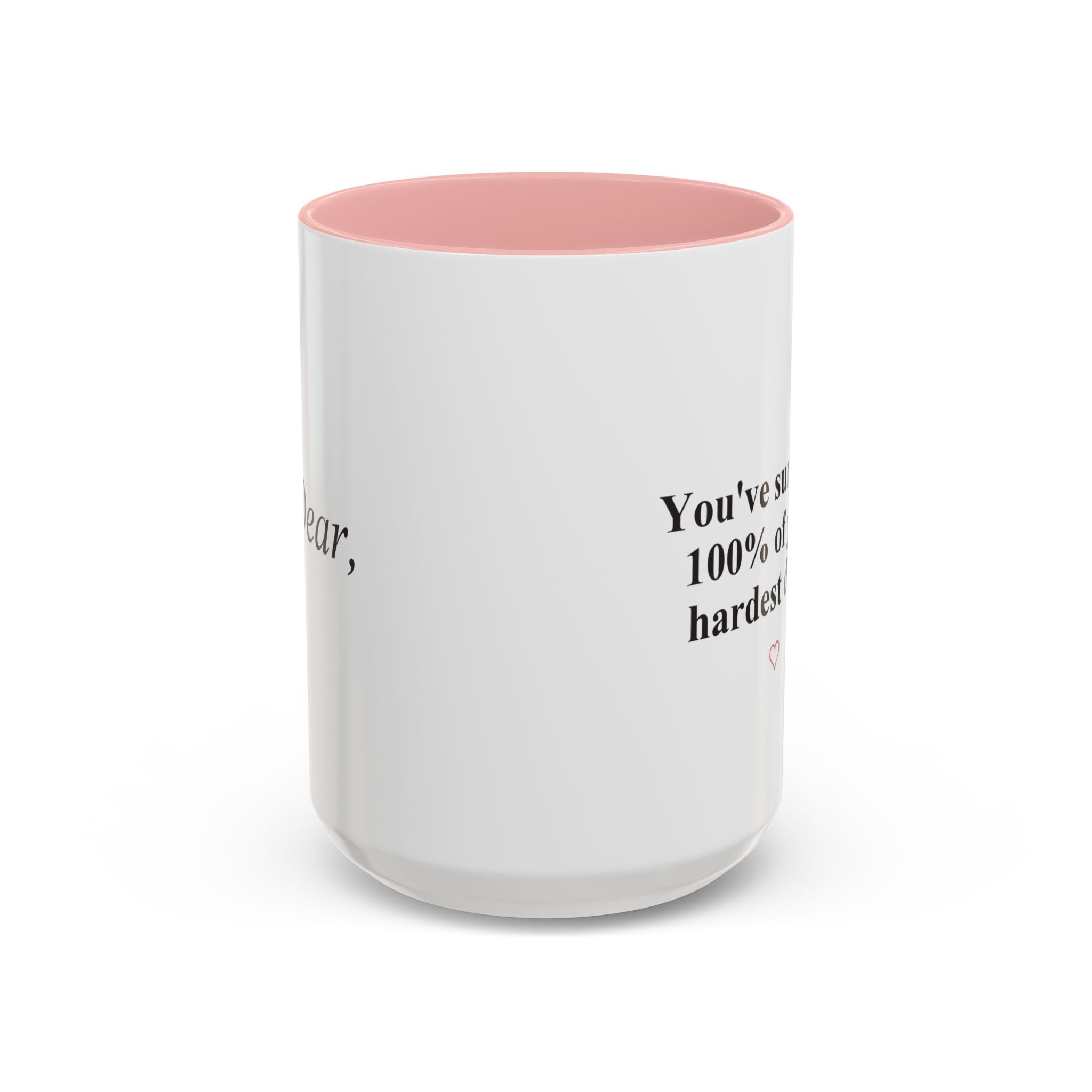 You’ve Survived 100% of Your Hardest Days Coffee Mug