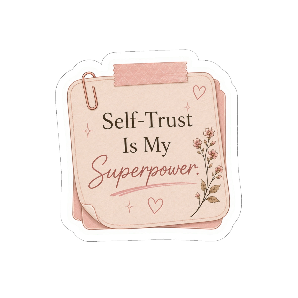 Self-Trust Is My Superpower Sticker