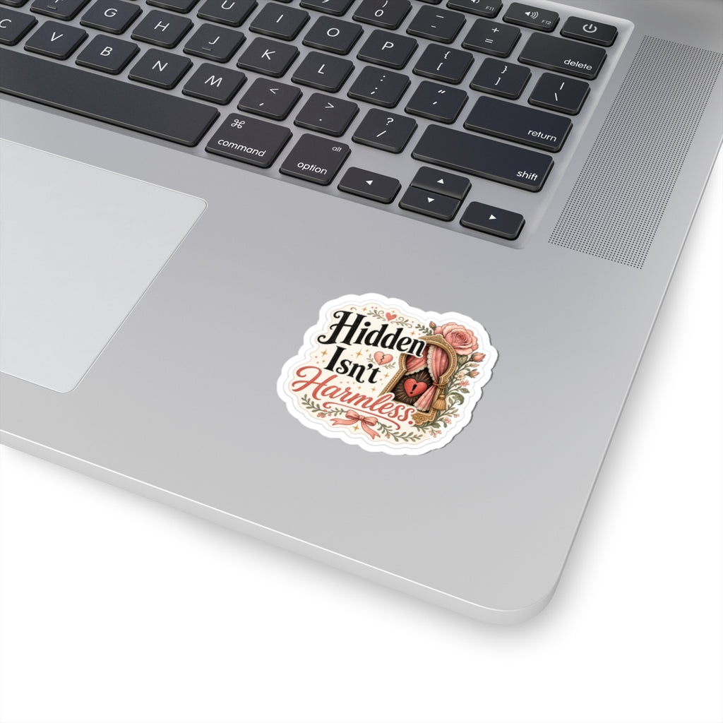 Hidden Isn't Harmless Sticker