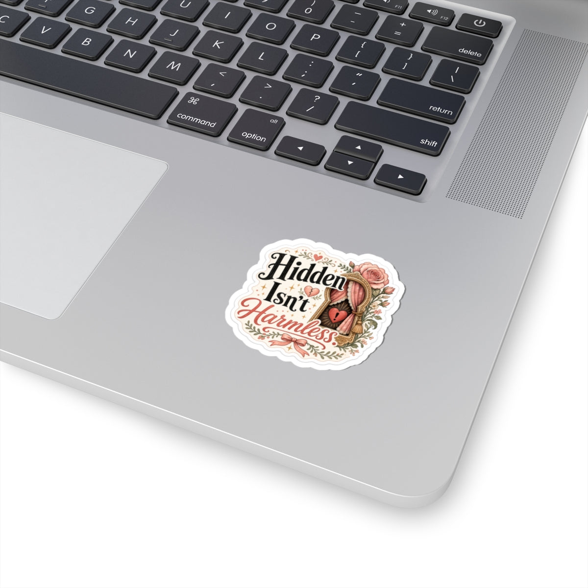 Hidden Isn't Harmless Sticker