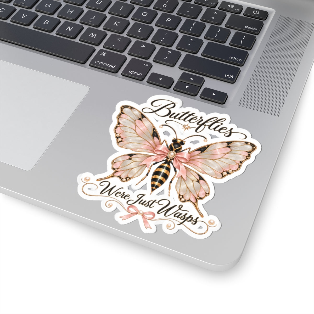 Butterflies Were Just Wasps Sticker