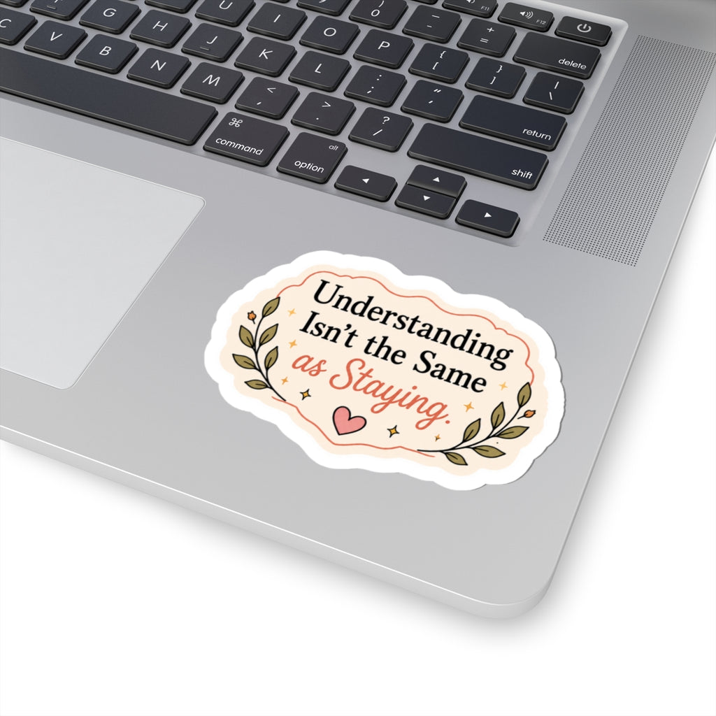 Understanding Isn't the Same as Staying Sticker