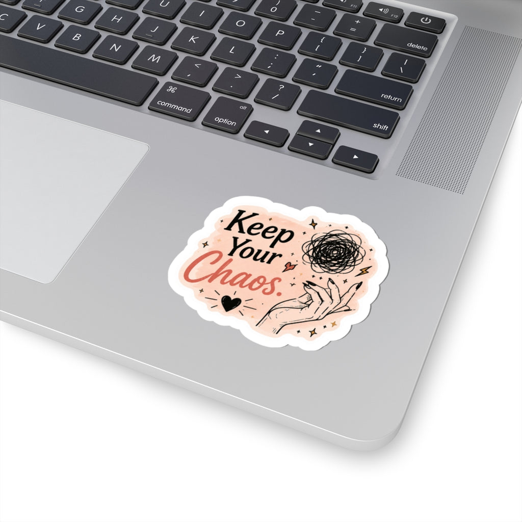 Keep Your Chaos Sticker