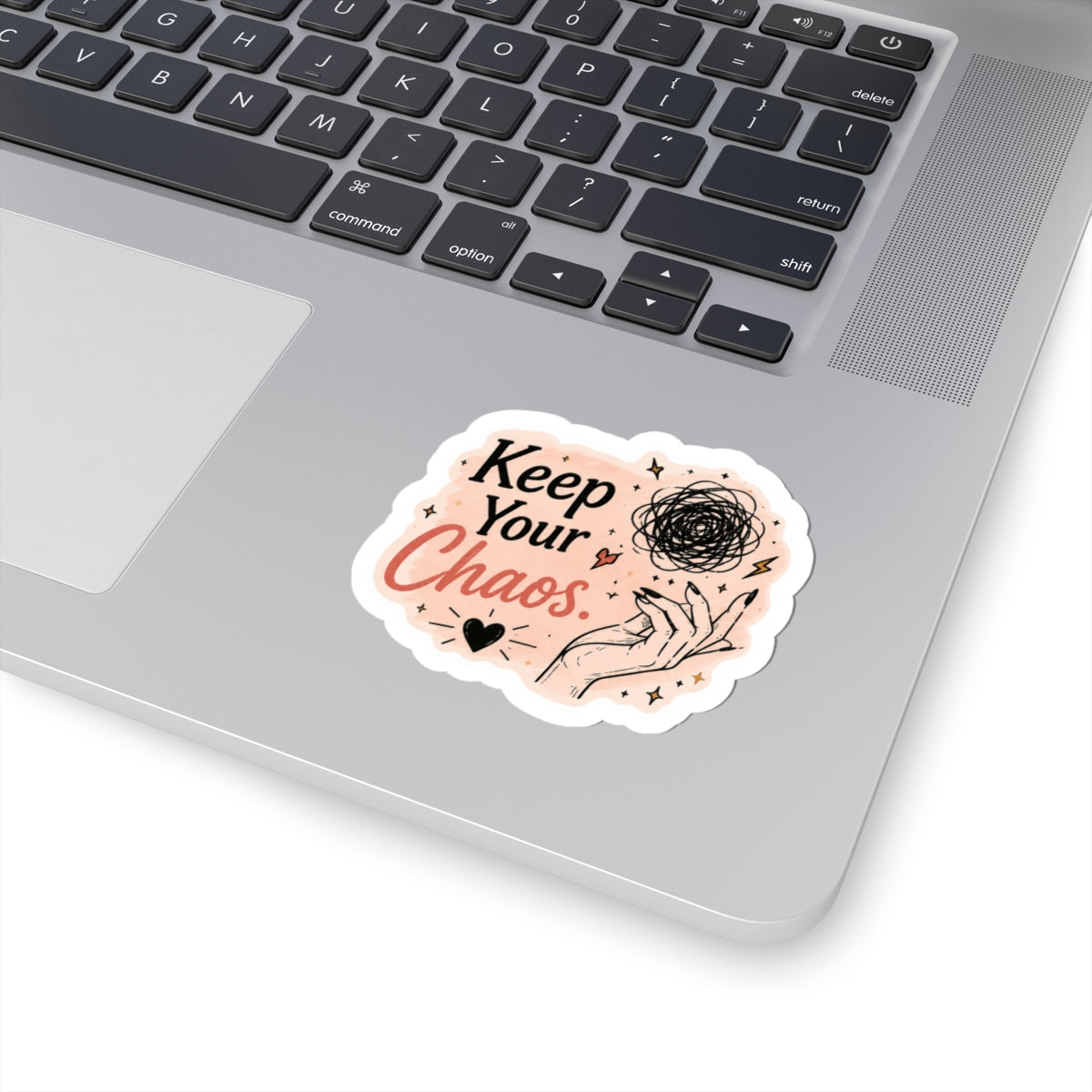 Keep Your Chaos Sticker