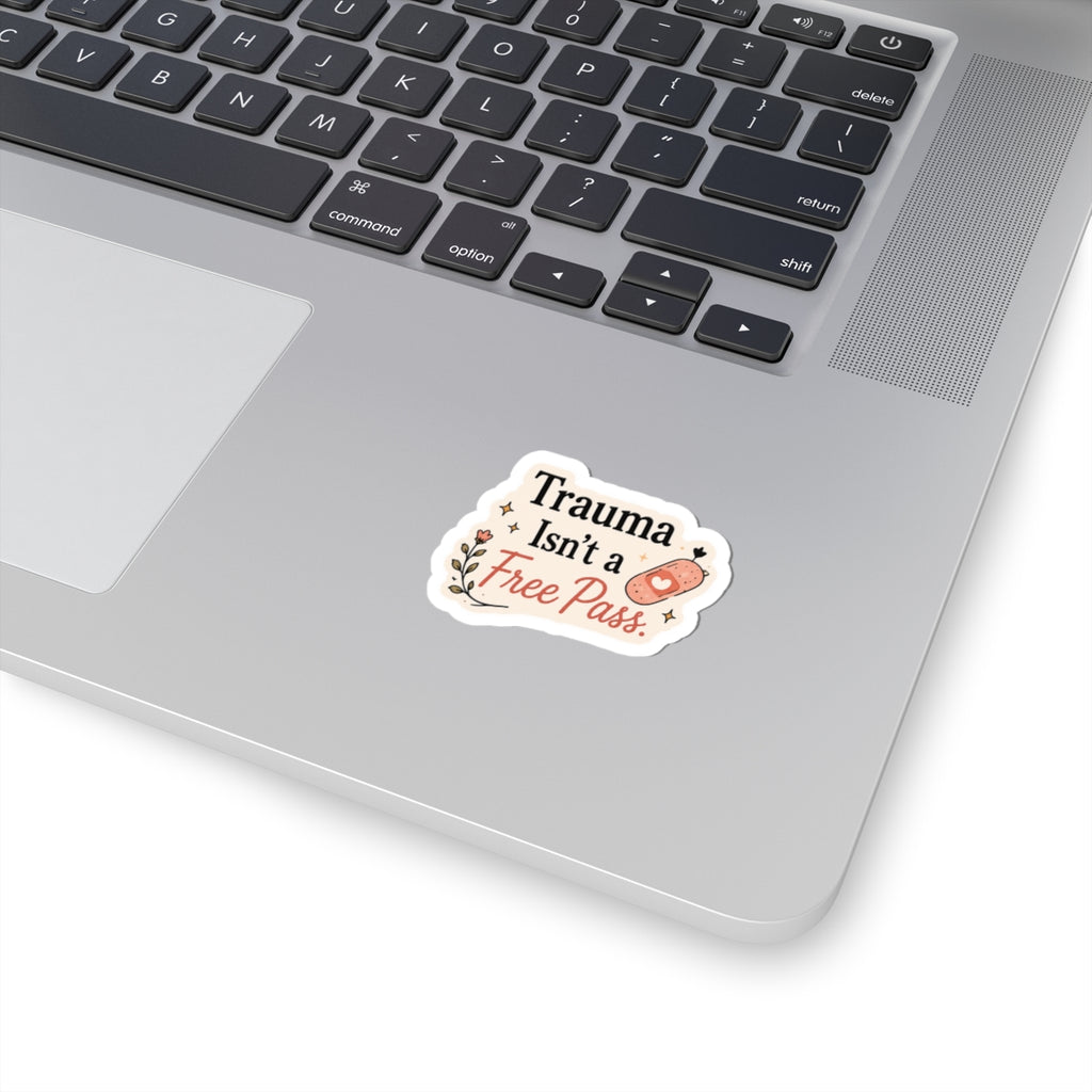 Trauma Isn’t a Free Pass Sticker