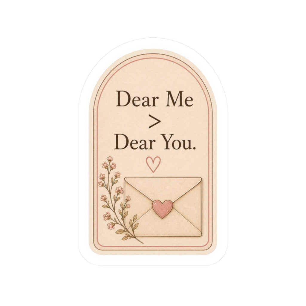 Dear Me > Dear You Sticker