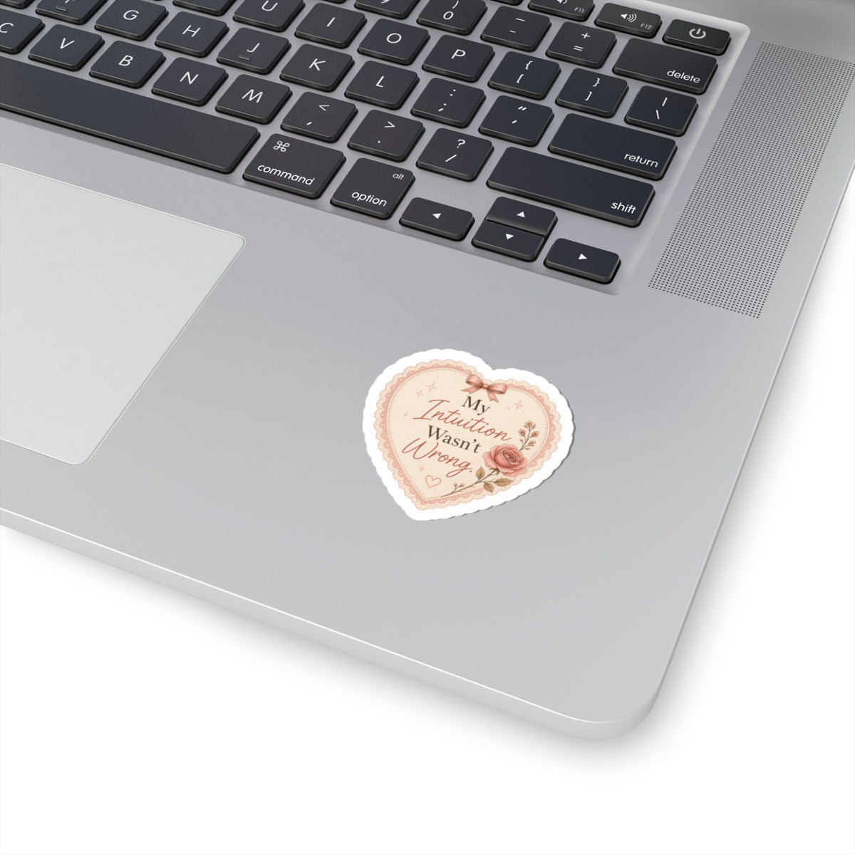 My Intuition Wasn’t Wrong Sticker