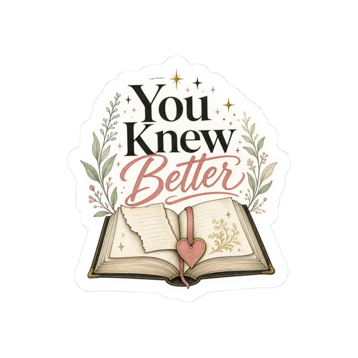 You Knew Better Book Sticker