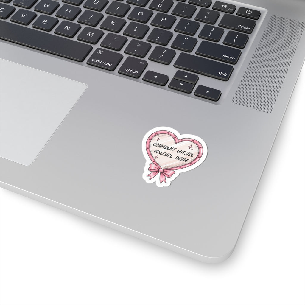 Confident Outside, Insecure Inside Sticker