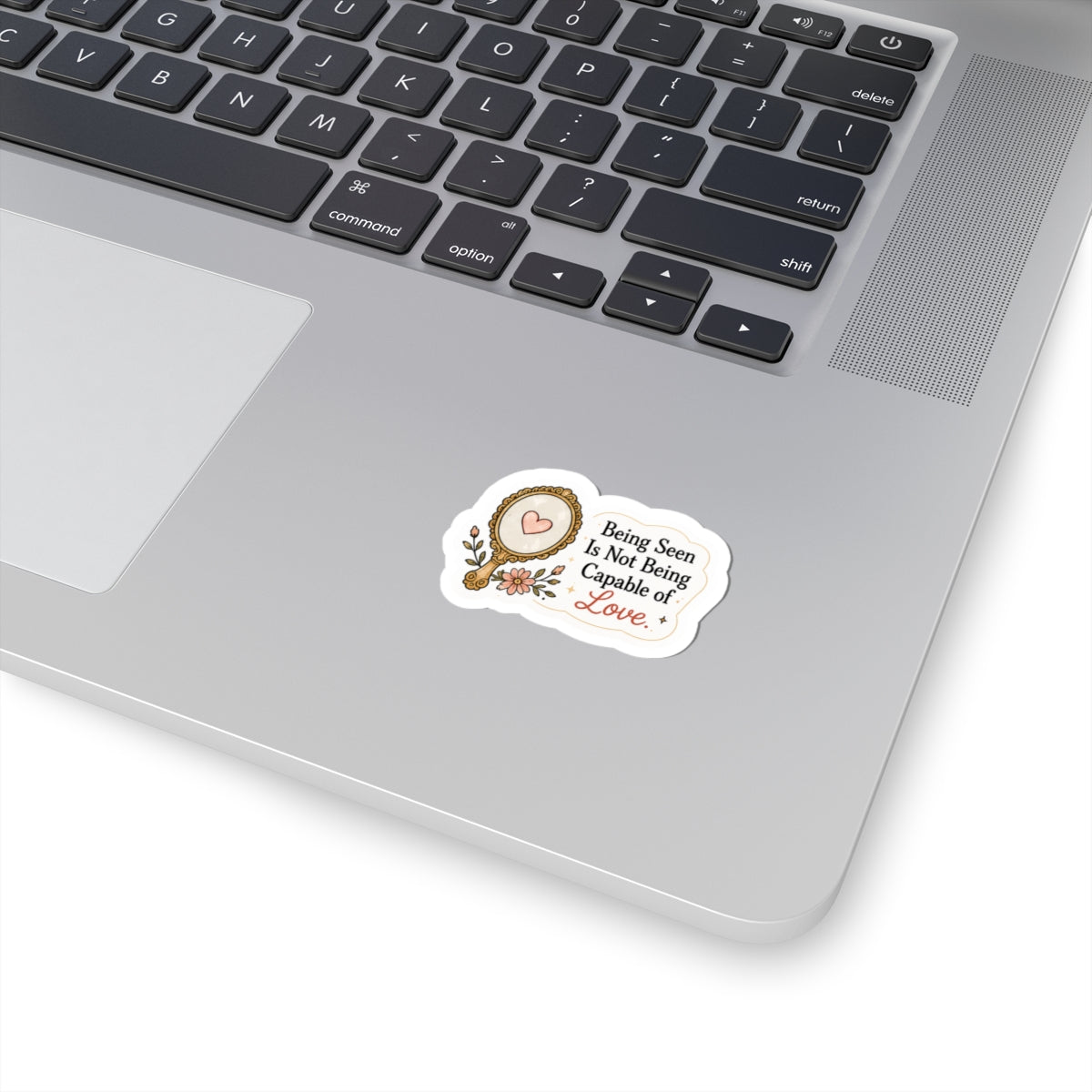 Being Seen Is Not Being Capable of Love Sticker