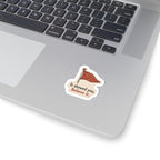 It Showed You, Believe It Sticker