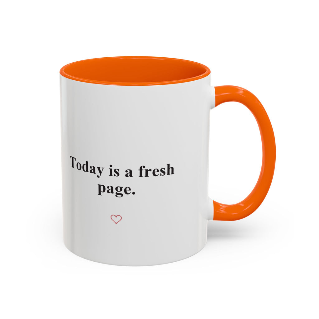 Today Is a Fresh Page Accent Coffee Mug