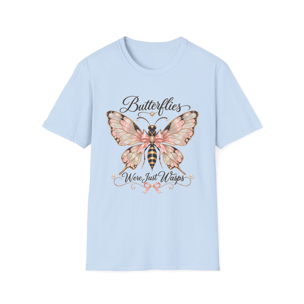 Butterflies Were Just Wasps T-Shirt