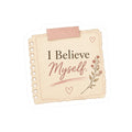 I Believe Myself Sticker