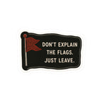 Don't Explain the Flags Sticker Sticker