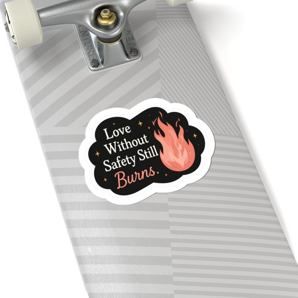 Love Without Safety Still Burns Sticker
