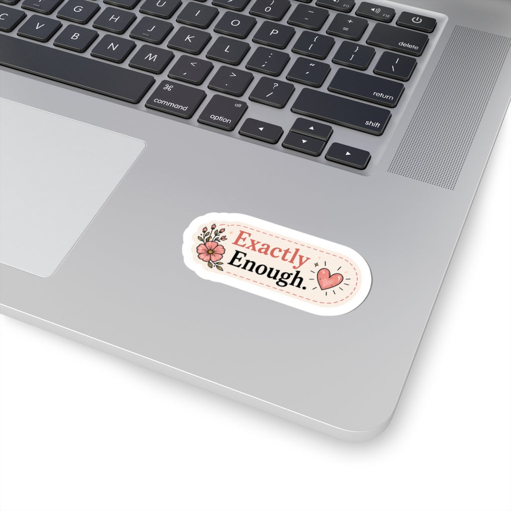Exactly Enough Sticker