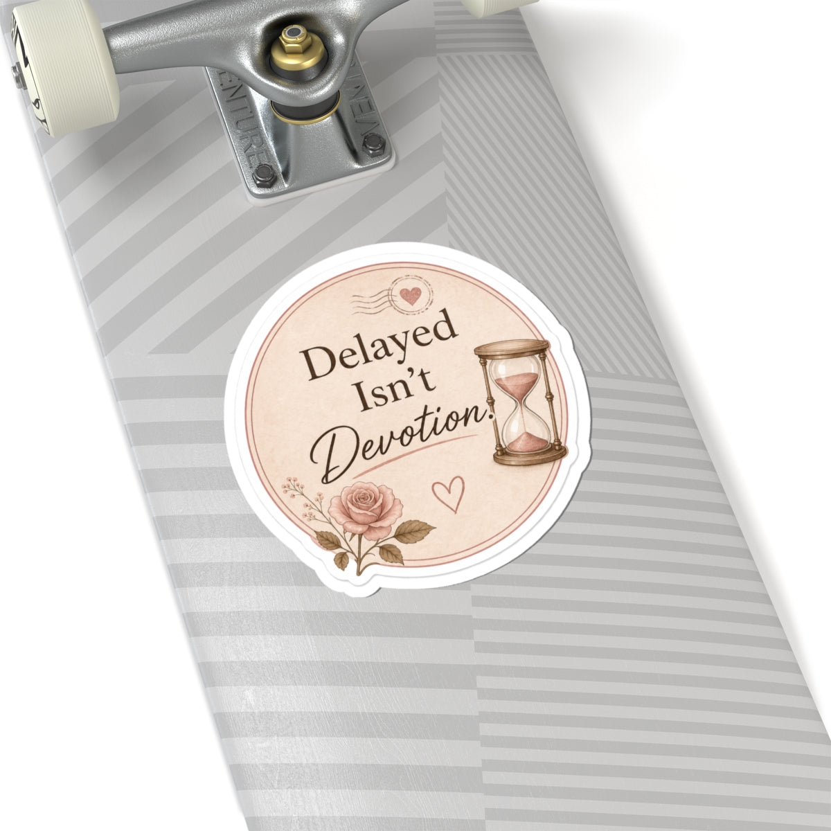 Delayed Isn't Devotion Sticker