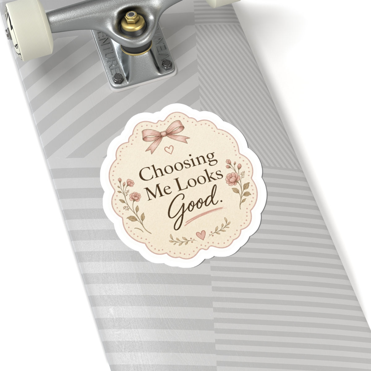 Choosing Me Looks Good Sticker