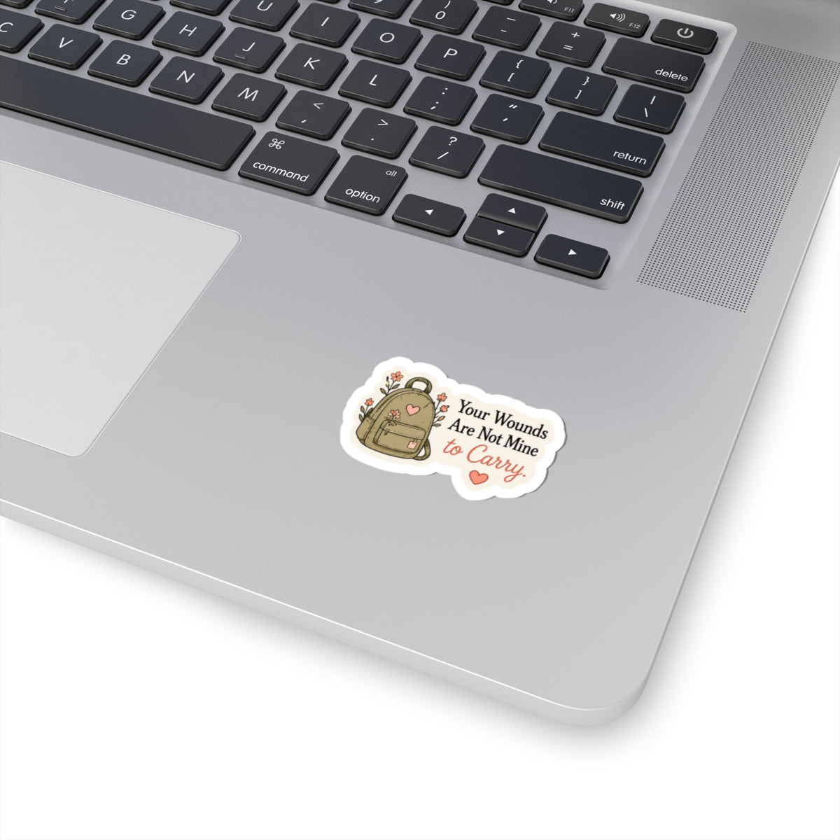 Your Wounds Are Not Mine to Carry Sticker