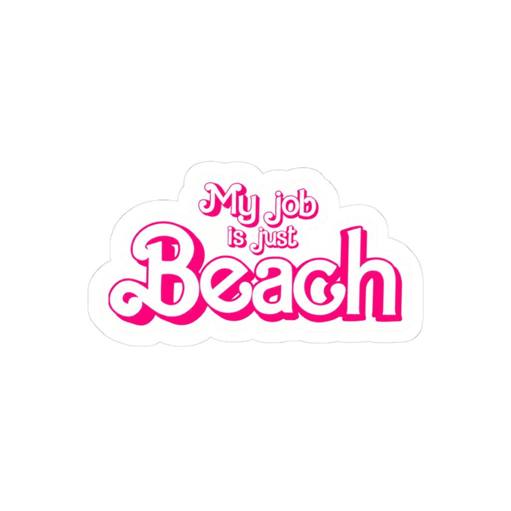 "My Job Is Just Beach" Kiss-Cut Sticker